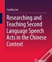 Researching And Teaching Second Language Speech Acts In The Chinese Context