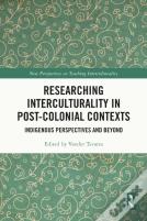 Researching Interculturality In Post-Colonial Contexts