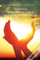 Researching Lesser-Explored Issues In Counselling And Psychotherapy