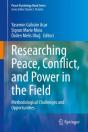 Researching Peace, Conflict, And Power In The Field - Preview