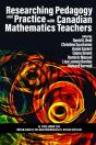 Researching Pedagogy And Practice With Canadian Mathematics Teachers - Preview