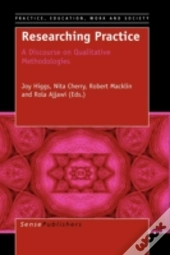 Researching Practice: A Discourse On Qua