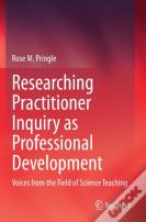 Researching Practitioner Inquiry As Professional Development