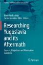Researching Yugoslavia And Its Aftermath - Preview
