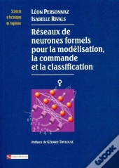 Reseaux De Neurones Formels Pour La Modelisation, La Commande Et La Classification