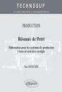 Réseaux De Pétri ; Élaboration Pour Les Systèmes De Production ; Cours & Exercices Corrigés - Preview