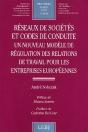 Réseaux De Sociétés Et Codes De Conduite ; Un Nouveau Modèle De Régulation Des Relations De Travail Pour Les Entreprises Européennes - Preview