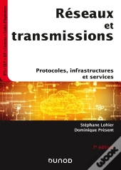 Réseaux Et Transmissions ; Protocoles, Infrastructures Et Services (7e Édition)