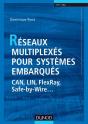 Réseaux Multiplexés Pour Systèmes Embarqués ; Can, Lin, Flexray, Safe-By-Wire... - Preview