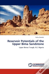 Reservoir Potentials Of The Upper Bima Sandstone