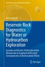 Reservoir Rock Diagnostics For Water Or Hydrocarbon Exploration - Preview