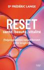 Reset : Santé, Beauté, Vitalité : (Re)Programmez Naturellement Votre Longévité - Preview