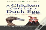 Resetting Our Future: A Chicken Canâ€™T Lay A Duck Egg
