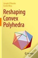 Reshaping Convex Polyhedra