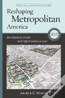 Reshaping Metropolitan America