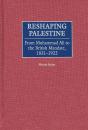 Reshaping Palestine - Preview