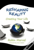 Reshaping Reality