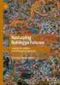 Reshaping Rohingya Futures - Preview