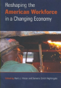 Reshaping The American Workforce In A Changing Economy - Preview