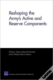 Reshaping The Army'S Active And Reserve Components