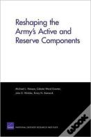Reshaping The Army'S Active And Reserve Components