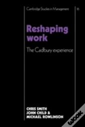 Reshaping Work