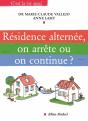 Résidence Alternée, On Arrête Ou On Continue ? - Preview