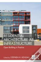 Residential Architecture As Infrastructure