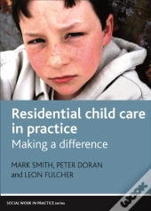 Residential Child Care In Practice