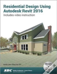 Residential Design Using Autodesk Revit 2016