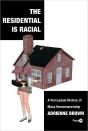 Residential Is Racial - Preview
