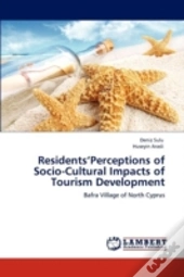 Residents'Perceptions Of Socio-Cultural Impacts Of Tourism Development