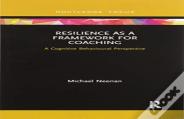 Resilience As A Framework For Coaching