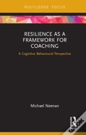 Resilience As A Framework For Coaching