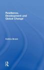 Resilience, Development And Global Change - Preview