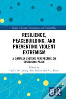 Resilience, Peacebuilding, And Preventing Violent Extremism