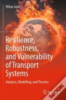 Resilience, Robustness, And Vulnerability Of Transport Systems