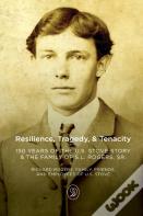 Resilience, Tragedy, & Tenacity