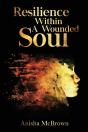 Resilience Within A Wounded Soul - Preview