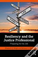 Resiliency And The Justice Professional