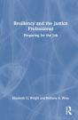 Resiliency And The Justice Professional - Preview