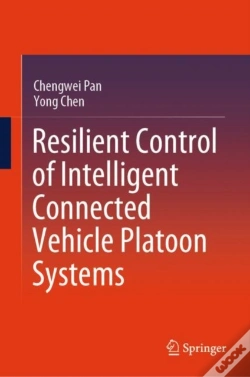 Capa do artigo Resilient Control Of Intelligent Connected Vehicle Platoon Systems