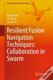 Resilient Fusion Navigation Techniques: Collaboration In Swarm