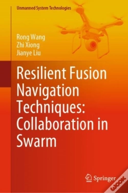 Capa do artigo Resilient Fusion Navigation Techniques: Collaboration In Swarm