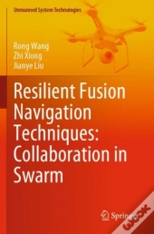 Resilient Fusion Navigation Techniques: Collaboration In Swarm