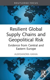Resilient Global Supply Chains And Geopolitical Risk