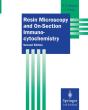Resin Microscopy And On-Section Immunocytochemistry - Preview