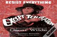 Resist Everything Except Temptation