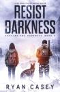 Resist The Darkness - Preview