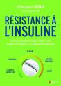 Résistance À L'Insuline : L'Ennemi Invisible À L'Origine De 90 % Des Maladies Chroniques   Et Comment Le Combattre - Preview